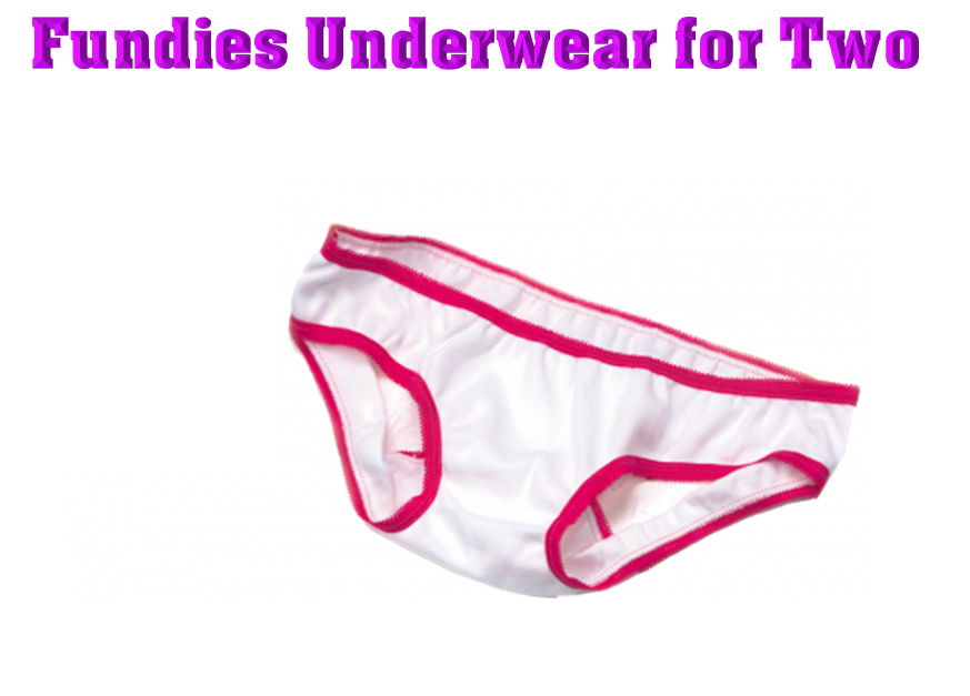 Fundies - Undies for 2!