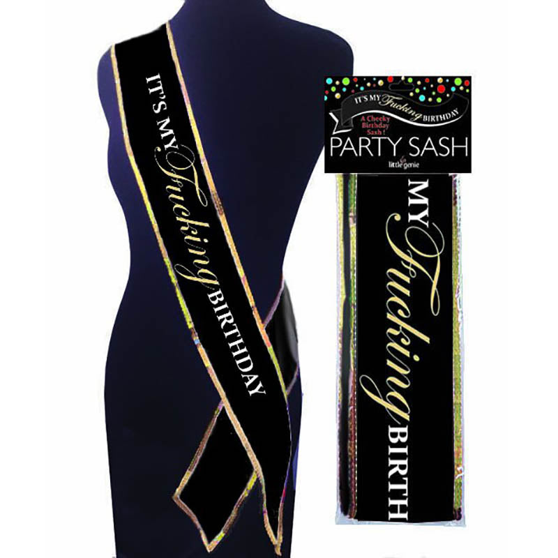 Its My Fucking Birthday Sash-(lgnvc.107)
